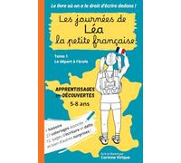 Les journées de Léa la petite française: Le départ à l'école