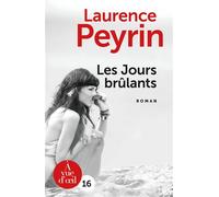 Les jours brulants Edition en gros caractères - Laurence Peyrin - A Vue D'oeil - broché - Roman