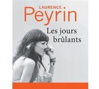 Les Jours brûlants Laurence Peyrin (Auteur)