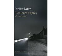 Les jours d'après: Contes noirs