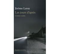 Les jours d'après Contes noirs - Jérôme Leroy - Table ronde - Poche - Poésie
