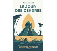 LES JOURS DE CENDRES : L'HÉRITAGE DES RUINES