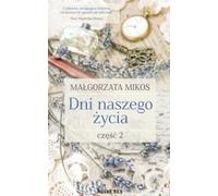 Les jours de notre vie Partie 2 - Małgorzata Mikos (Buch auf Polnisch)