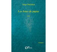 Les jours de papier Roman - Serge Dufoulon - Orizons - broché - Roman