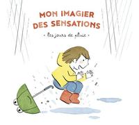 Mon imagier des sensations - Les jours de pluie
