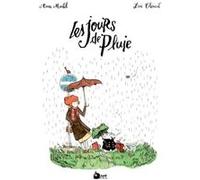Les jours de pluie Loïc Clément (Auteur), Anne Montel (Illustration)