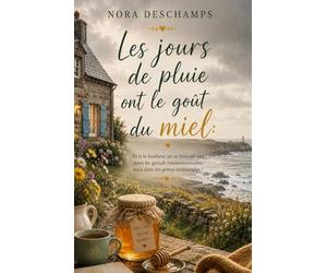 Les jours de pluie ont le goût du miel: Et si le bonheur ne se trouvait pas dans les grands bouleversements mais dans les gestes minuscules ? Un ... lenteur et les petits miracles du quotidien.