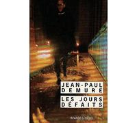 Les Jours défaits - Jean-Paul Demure - Rivages - Poche - Roman