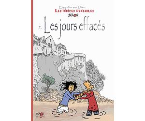 Les jours effacés : Les indices pensables : Tome 7