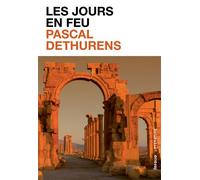 Les Jours en feu - Pascal Dethurens - In Folio - broché - Roman