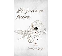 Les jours en friches - Jean-Yves Anézo - Le Lys Bleu - broché - Poésie