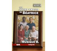 Les jours enfuis de Béatrice: L'intégrale