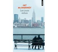 Les Jours enfuis - Jay McInerney - Points - Poche - Roman