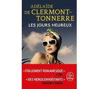 Les jours heureux - Adélaïde De Clermont-Tonnerre - Lgf - Poche - Roman
