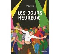 Zuzu, Hélène Dauniol-Remaud – Les jours heureux – Roman graphique – Broché