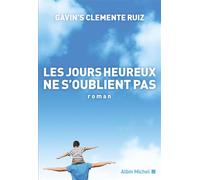 Gavin's Clemente Ruiz – Les Jours heureux ne s'oublient pas – Roman – Broché