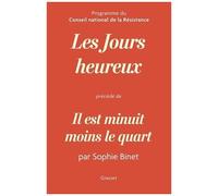 Les Jours Heureux - Précédé De Il Est Minuit Moins Le Quart
