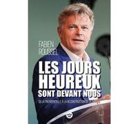 Les Jours Heureux Sont Devant Nous - De La Présidentielle À La Reconstruction De La Gauche