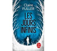 Les Jours infinis - Claire Fuller - Lgf - Poche - Roman