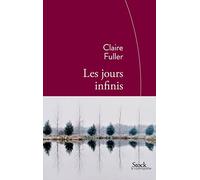 Les jours infinis Claire Fuller (Auteur)