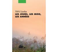 Les jours, les mois, les annees - Lianke Yan - Philippe Picquier - Poche - Roman