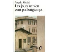 Angelo Rinaldi – Les Jours ne s'en vont pas longtemps – Poche – Gallimard