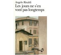 Les Jours ne s'en vont pas longtemps - Angelo Rinaldi - Gallimard - Poche - Livre