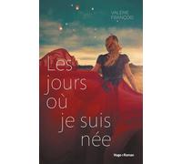 Les Jours Où Je Suis Née