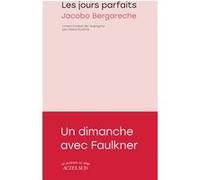 Jacobo Bergareche – Les Jours parfaits – Roman – Broché – Actes Sud