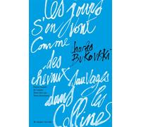 Les jours s'en vont comme des chevaux sauvages dans les collines - Charles Bukowski - Au diable vauvert - broché - Poésie
