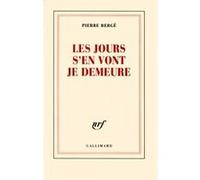 Les jours s'en vont je demeure – Gallimard