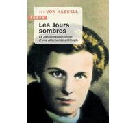 Les Jours Sombres - Le Destin Exceptionnel D'une Allemande Antinazie