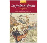 Les Joutes En France - L'âge D'or 1880-1920