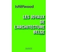 Les joyaux de l'architecture belge Christopher Isherwood (Auteur)