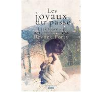 Les joyaux du passé Lark Cove, T4 - Devney Perry - Pemberley - broché - Récit