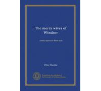 Les joyeuses épouses de Windsor : opéra comique en trois actes