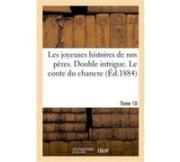 Les joyeuses histoires de nos peres. Tome 10 Paul-Adolphe Kauffmann (Auteur)