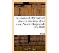 Les joyeuses histoires de nos peres. Tome 2 Paul-Adolphe Kauffmann (Auteur)