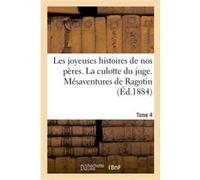 Les joyeuses histoires de nos peres. Tome 4 Paul-Adolphe Kauffmann (Auteur)