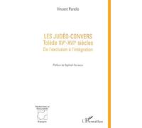 Les judéo-convers: Tolède, XVe-XVIe siècles : de l'exclusion à l'intégration