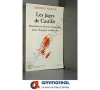Les Juges De Castille - Mentalités Et Discours Historique Dans L'espagne Médiévale
