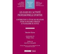 Les juges de l'activité professionnelle sportive Contribution à l'étude des relations entre pluralisme juridique et pluralisme de - Skander Karaa - Lgdj - broché - Etude