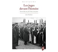 Les juges devant l'histoire: Savoir dire non, de Vichy à nos jours