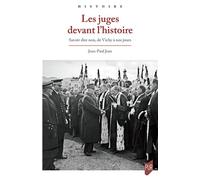 Les juges devant l'histoire: Savoir dire non, de Vichy à nos jours