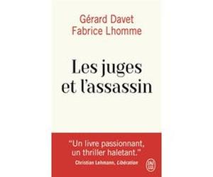 Les juges et l'assassin Fabrice Lhomme (Auteur), Gérard Davet (Auteur)