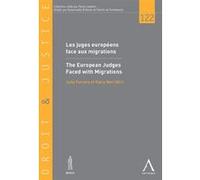 Les juges européens face aux migrations / The European judges faced with migrations Julie Ferrerro (Auteur), Kiara Neri (Auteur)