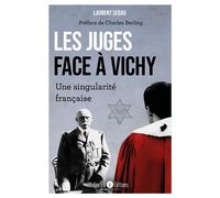 Les juges face à Vichy Une singularité française - Laurent Sebag - Enrick B. Eds - broché - Etude