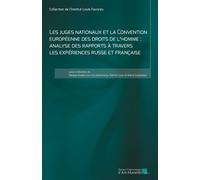 Les juges nationaux et la Convention européenne des droits de l'homme Analyse des rapports à travers les expériences russe et française - Natasa Danelciuc-Colodrovschi - Presses Universitaires D'aix-M