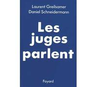 Les Juges parlent - - Laurent Greilsamer - Fayard - Livre