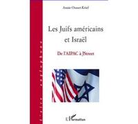Annie Ousset-Krief – Les Juifs américains et Israël – De l'AIPAC à JStreet – L'Harmattan – Broché